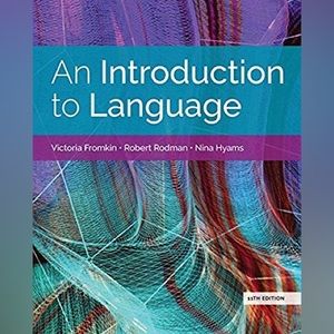 An Introduction to Linguistics by Victoria Fromkin, 11th edition
